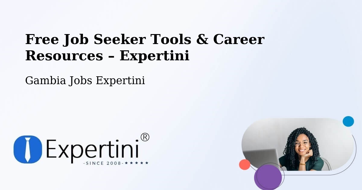 Free Job Seeker Tools & Career Resources – Kiang East - Kiang East, Gambia Jobs Expertini